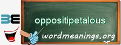 WordMeaning blackboard for oppositipetalous